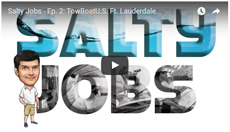 Click here to watch TowBoatU.S. Fort Lauderdale's video featured on
					MIASF's Salty Jobs!